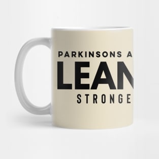 LEAN ON ME Parkinsons Advocates Mug